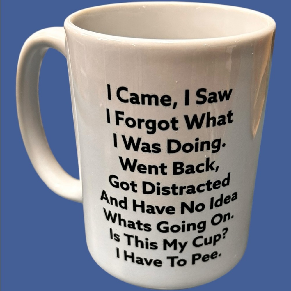 White Ceramic Mug with Humorous Text 15oz